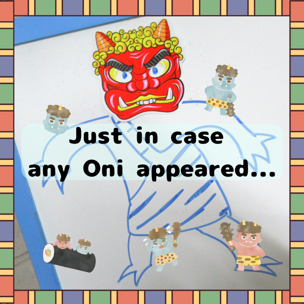 Just in case any Oni appeared…