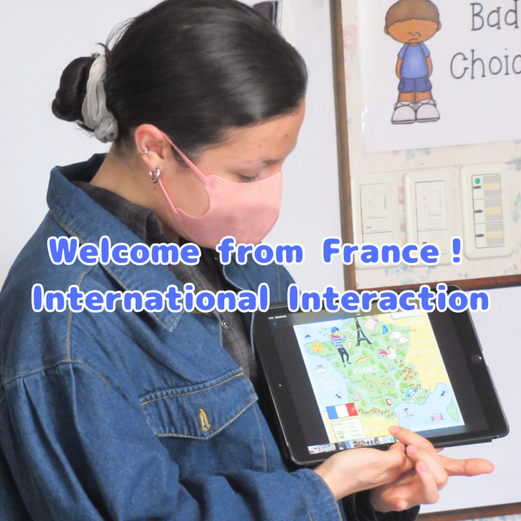 Welcome from France！ International Interaction